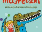 Krótkie Majteczki - Antologia Humoru Dziecięcego