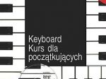Keyboard Kurs Dla Początkujących + CD